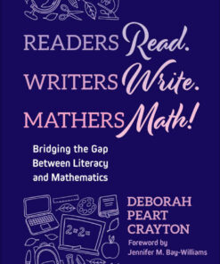 Readers Read. Writers Write. Mathers Math!Bridging the Gap Between Literacy and Mathematics, 1st Edition eBook