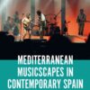 Mediterranean Musicscapes in Contemporary Spain: From Mosaic to Net, 1st Edition eBook