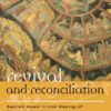 Revival and Reconciliation: Sacred Music in the Making of European Modernity, 1st Edition eBook