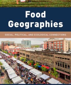 Food Geographies: Social, Political, and Ecological Connections, 1st Edition eBook