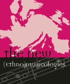 The New (Ethno)musicologies, 1st Edition eBook