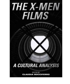 The X-Men Films: A Cultural Analysis, 1st Edition eBook