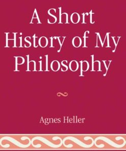 A Short History of My Philosophy, 1st Edition eBook
