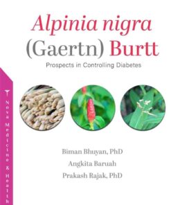 Alpinia nigra (Gaertn) Burtt: Prospects in Controlling Diabetes eBook