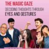 The Magic Gaze: Decoding Thoughts through Eyes and Gestures, 1st Edition eBook
