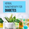Herbal Nanotherapy for Diabetes, 1st Edition eBook
