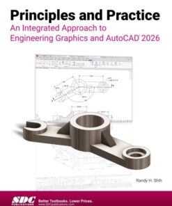 Principles and Practice An Integrated Approach to Engineering Graphics and AutoCAD 2026, 19th Edition eBook