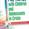 Play Therapy with Children and Adolescents in Crisis, Fourth Edition eBook