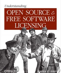 Understanding Open Source and Free Software Licensing eBook