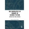 The Biopolitics of Gender in Science Fiction: Feminism and Female Machines eBook