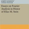 Essays on Fourier Analysis in Honor of Elias M. Stein (PMS-42) eBook