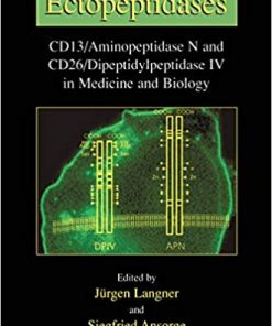 Ectopeptidases: CD13/Aminopeptidase N and CD26/Dipeptidylpeptidase IV in Medicine and Biology eBook