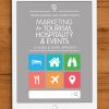 Marketing for Tourism, Hospitality & Events: A Global & Digital Approach eBook