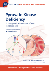 Fast Facts: Pyruvate Kinase Deficiency for Patients and Supporters: A rare genetic disease that affects red blood cells eBook