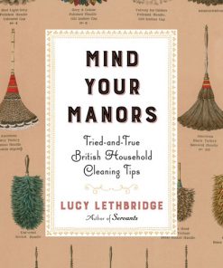 Mind Your Manors: Tried-and-True British Household Cleaning Tips eBook