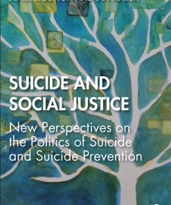 Suicide and Social Justice: New Perspectives on the Politics of Suicide and Suicide Prevention eBook