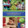 The Homegrown Preschooler: Teaching Kids in the Places They Live eBook