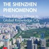 The Shenzhen Phenomenon: From Fishing Village to Global Knowledge City eBook