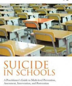 Suicide in Schools: A Practitioner's Guide to Multi-level Prevention, Assessment, Intervention, and Postvention eBook