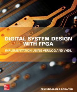 Digital System Design with FPGA: Implementation Using Verilog and VHDL eBook