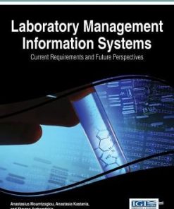 Laboratory Management Information Systems: Current Requirements and Future Perspectives: Current Requirements and Future Perspectives eBook