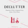 10-Minute Declutter: Hundreds of Tips to Organize Every Room of Your House eBook