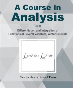 Course In Analysis, A - Vol. Ii: Differentiation And Integration Of Functions Of Several Variables, Vector Calculus: Vol. II: Differentiation and Integration of Functions of Several Variables, Vector Calculus eBook