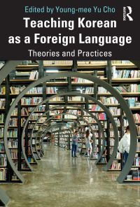 Teaching Korean as a Foreign Language: Theories and Practices eBook