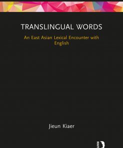 Translingual Words: An East Asian Lexical Encounter with English eBook