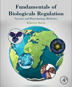 Fundamentals of Biologicals Regulation Vaccines and Biotechnology Medicines eBook