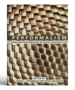 Performalism: Form and Performance in Digital Architecture eBook