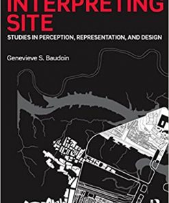 Interpreting Site: Studies in Perception, Representation, and Design eBook