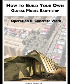 How to Build a Global Model Earthship Operation II: Concrete Work eBook