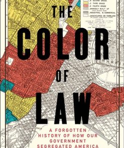 The Color of Law: A Forgotten History of How Our Government Segregated America eBook