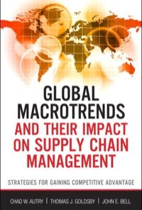 Global Macrotrends and Their Impact on Supply Chain Management: Strategies for Gaining Competitive Advantage eBook
