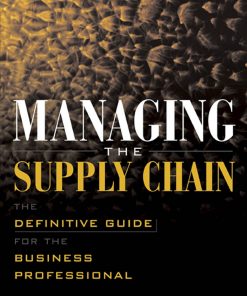 Managing the Supply Chain: The Definitive Guide for the Business Professional eBook