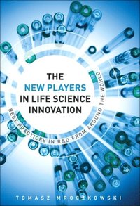 New Players in Life Science Innovation, The Best Practices in R&D from Around the World eBook