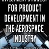 Investment Strategy for Product Development in the Aerospace Industry eBook