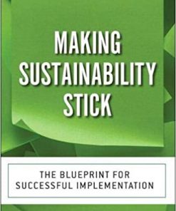 Making Sustainability Stick: The Blueprint for Successful Implementation eBook