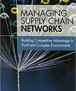 Managing Supply Chain Networks: Building Competitive Advantage In Fluid And Complex Environments eBook