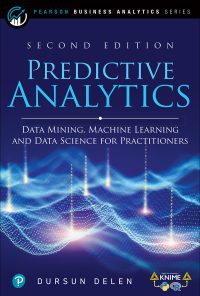 Predictive Analytics: Data Mining, Machine Learning and Data Science for Practitioners, 2nd Edition eBook
