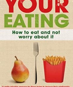 EBOOK: Understanding Your Eating: How to Eat and not Worry About it eBook