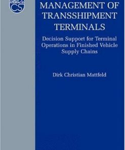 The Management of Transshipment Terminals: Decision Support for Terminal Operations in Finished Vehicle Supply Chains eBook