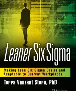 Leaner Six Sigma: Making Lean Six Sigma Easier and Adaptable to Current Workplaces eBook