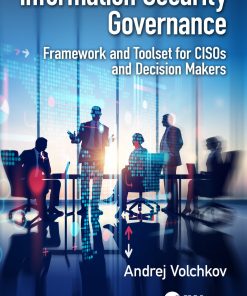 Information Security Governance: Framework and Toolset for CISOs and Decision Makers eBook
