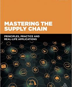 Mastering the Supply Chain: Principles, Practice and Real-Life Applications eBook