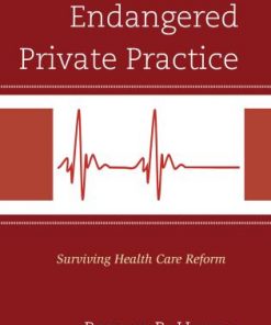 Endangered Private Practice: Surviving Health Care Reform eBook