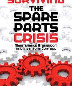 Surviving the Spare Parts Crisis: Maintenance Storeroom and Inventory Control eBook