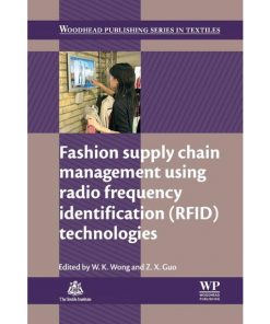 Fashion Supply Chain Management Using Radio Frequency Identification (RFID) Technologies eBook