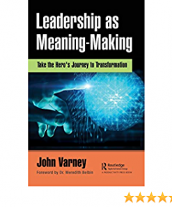 Leadership as Meaning-Making: Take the Hero's Journey to Transformation eBook